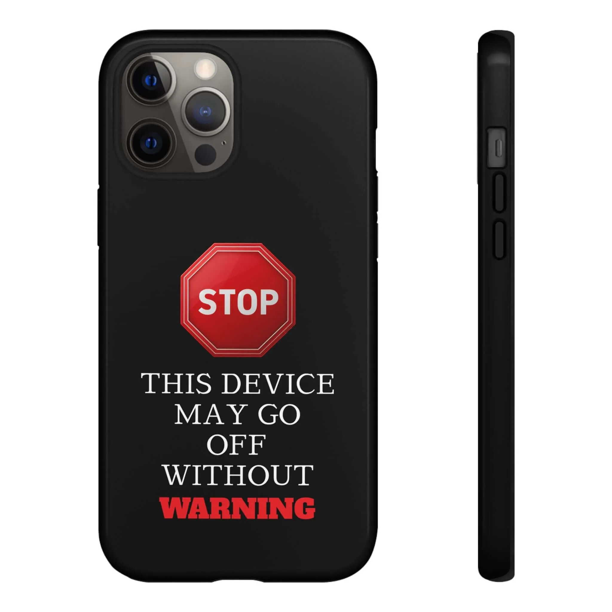 Black Funny Warning Stop Tough Phone Case Cover, Humorous Protective iPhone Samsung Galaxy Cover, Gift for Him Her, Unique Case