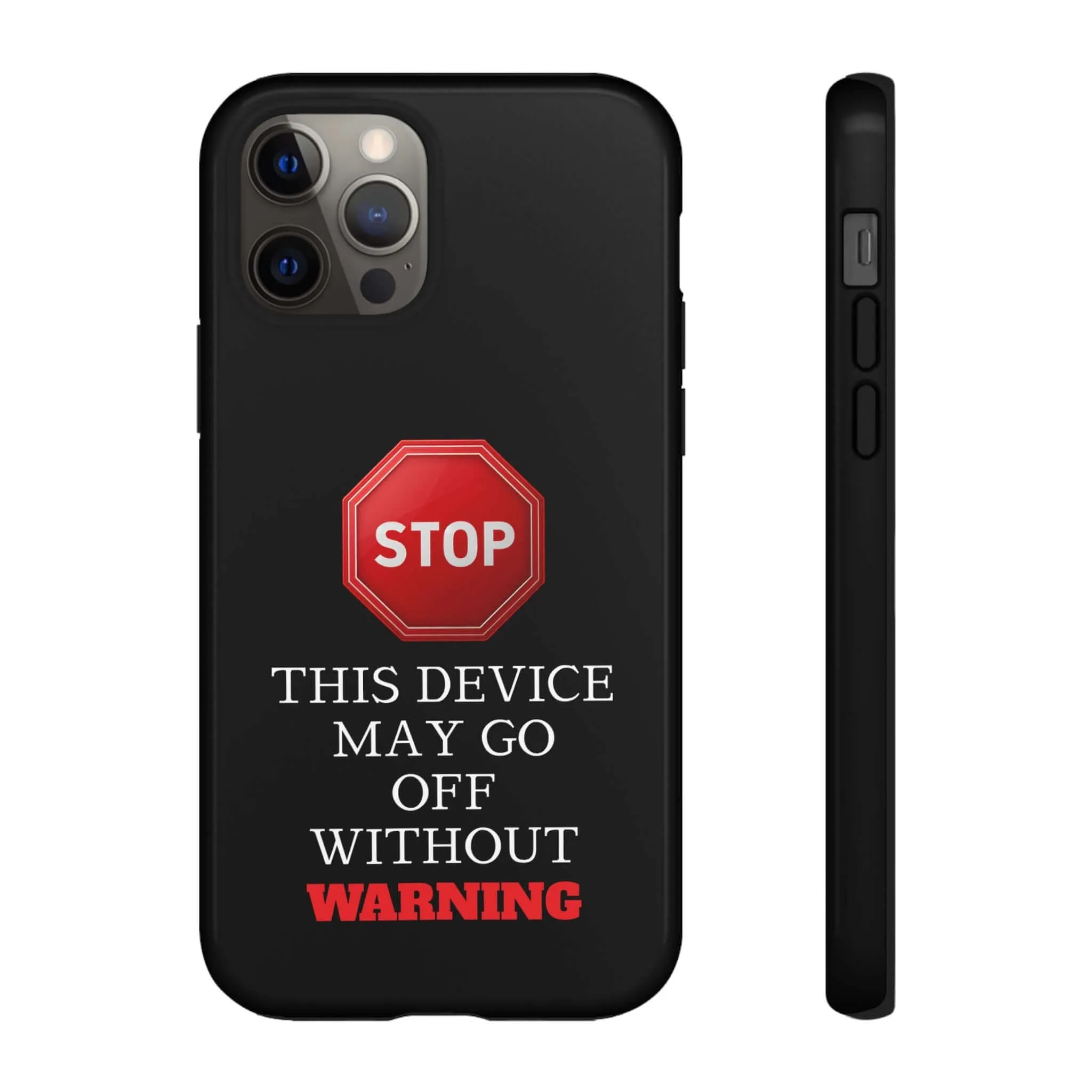 Black Funny Warning Stop Tough Phone Case Cover, Humorous Protective iPhone Samsung Galaxy Cover, Gift for Him Her, Unique Case