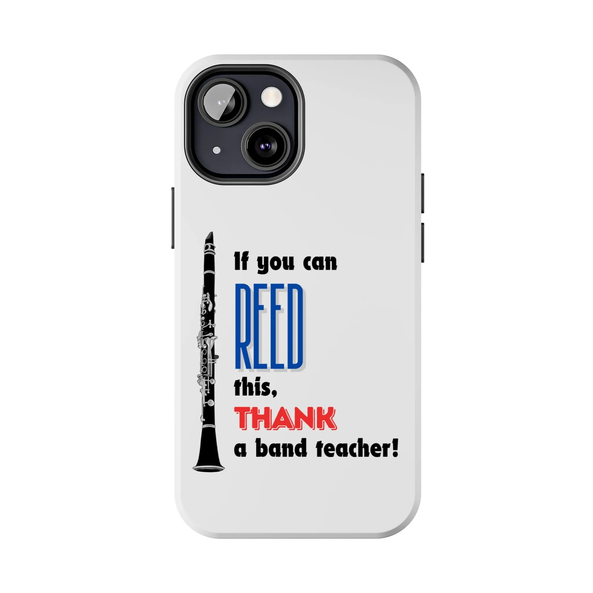 Clarinet Themed Band/Music Teacher Tough Phone Cases iPhone Compatible