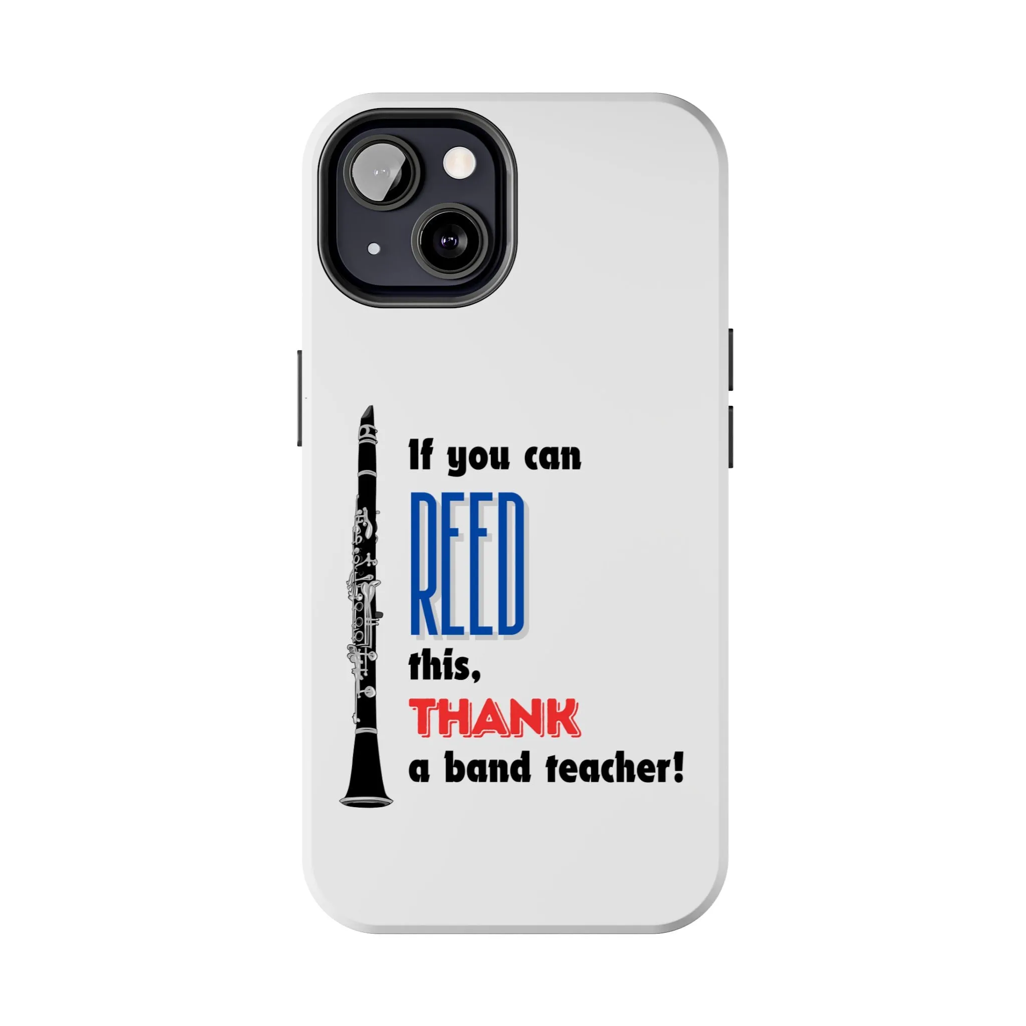 Clarinet Themed Band/Music Teacher Tough Phone Cases iPhone Compatible