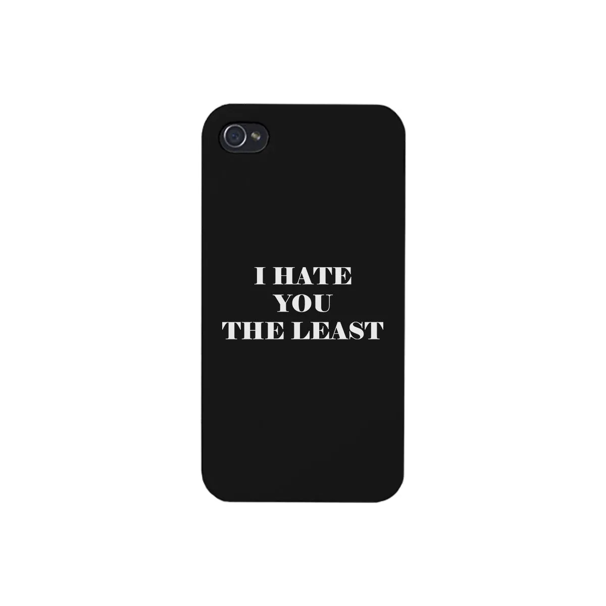 I Hate You The Least Black Sarcastic Quote Cute Phone Case