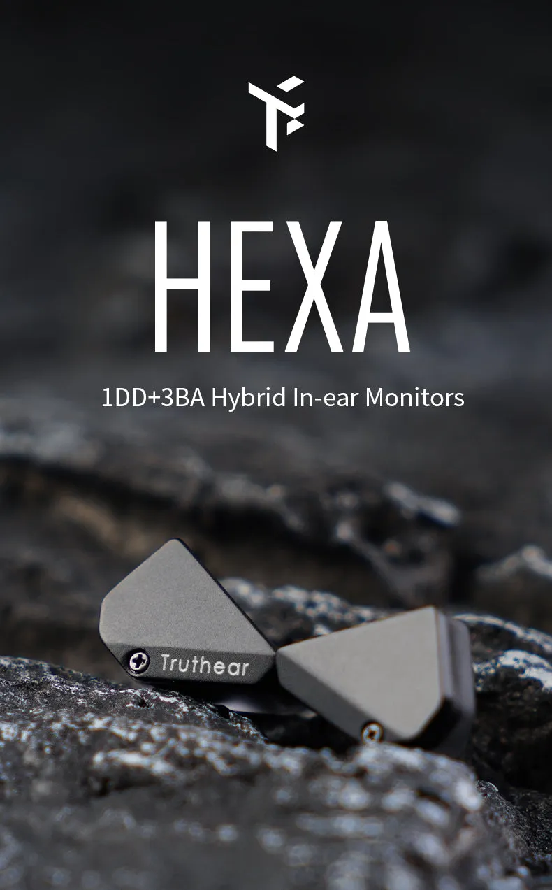 TRUTHEAR HEXA - 1DD 3BA In-Ear Headphone IEM